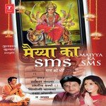 Maiya Ka Sms - Arbind Jha Song Download